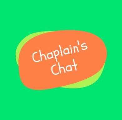 Chaplain’s Chat – Week 9